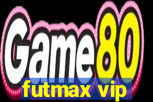 futmax vip